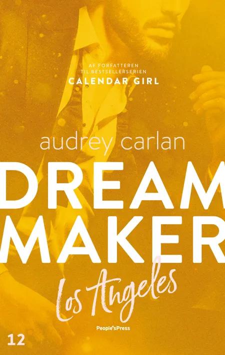 Dream Maker: Los Angeles af Audrey Carlan