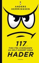 117 ting fra hverdagen du HELT sikkert også hader af Anders Hemmingsen og Thomas Jensen