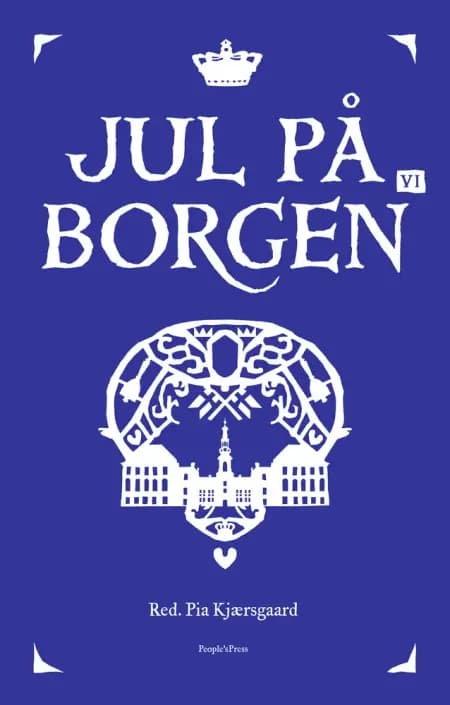 Jul på Borgen VI af Pia Kjærsgaard