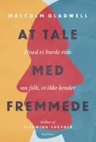 At tale med fremmede af Malcolm Gladwell