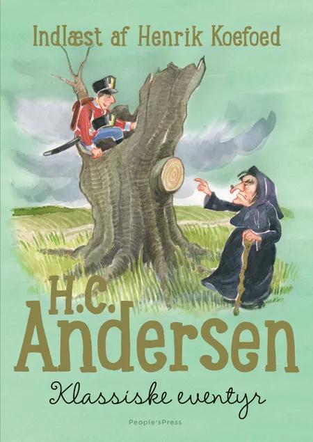 H.C. Andersen - Klassiske eventyr af H.C. Andersen