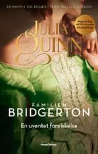 Bridgerton. En uventet forelskelse af Julia Quinn