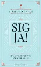 Sig Ja! af Sissel-Jo Gazan