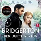 Bridgerton. Den ugifte hertug (beriget med musik og lydeffekter) af Julia Quinn