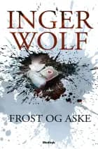 Frost og aske af Inger Wolf