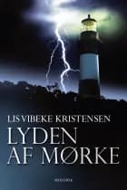 Lyden af mørke af Lis Vibeke Kristensen
