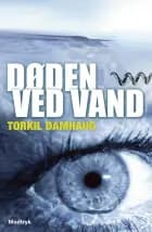 Døden ved vand af Torkil Damhaug