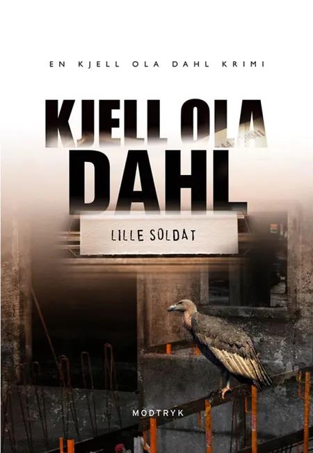 Lille soldat af Kjell Ola Dahl