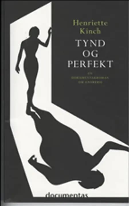 Tynd og perfekt af Henriette Kinch