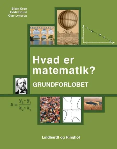 Hvad er Matematik? Grundforløbet af Bjørn Grøn