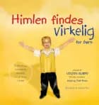 Himlen findes virkelig - for børn af Colton Burpo og Sonja og Todd Burpo