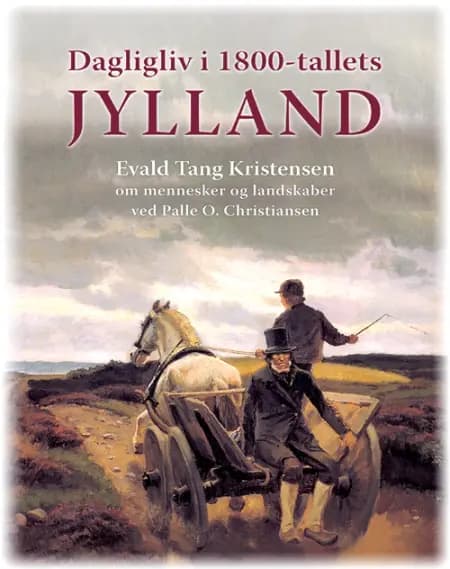 Dagligliv i 1800-tallets Jylland af Palle O. Christiansen
