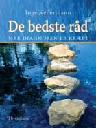 De bedste råd når diagnosen er kræft af Inge Kellermann