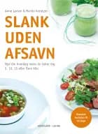 Slank uden afsavn af Anne Larsen og Martin Kreutzer