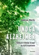 Undgå Alzheimer af Andreas Moritz