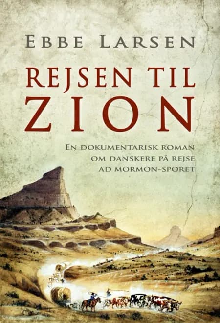 Rejsen til Zion af Ebbe Larsen