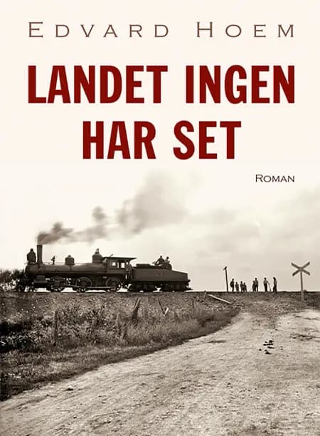 Landet ingen har set af Edvard Hoem