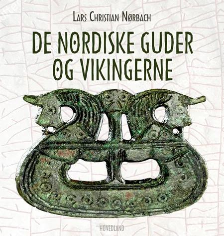De nordiske guder og vikingerne af Lars Christian Nørbach