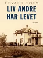 Liv andre har levet af Edvard Hoem