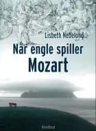 Når engle spiller Mozart af Lisbeth Nebelong