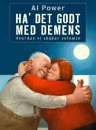 Ha' det godt med demens af Al Power