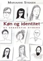 Køn og identitet af Marianne Stidsen