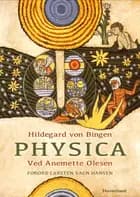 Physica af Anemette Olsen / Hildegard von Bingen