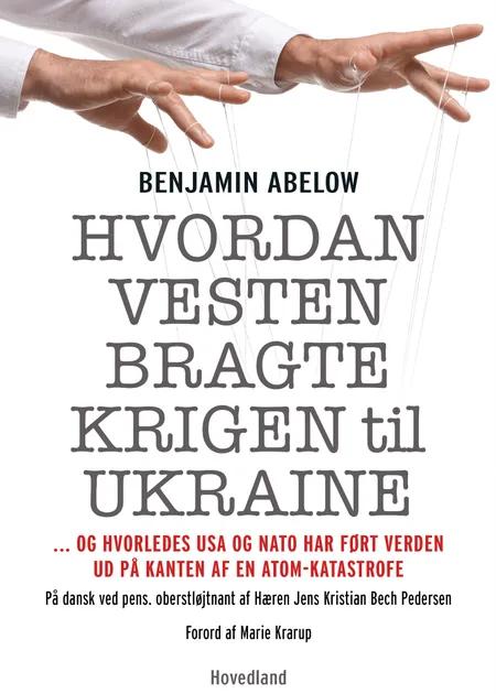 Hvordan Vesten bragte krigen til Ukraine af Benjamin Abelow