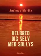 Helbred dig selv med sollys af Andreas Moritz
