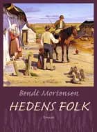 Hedens folk af Bendt Mortensen