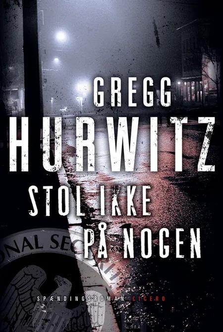 Stol ikke på nogen af Gregg Hurwitz