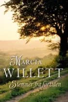 Stemmer fra fortiden af Marcia Willett