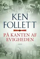 På kanten af evigheden af Ken Follett