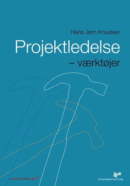 Projektledelse - værktøjer af Hans Jørn Knudsen