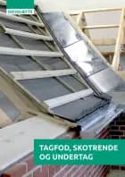 Tagfod, skotrende og undertag af Tømrerfagets Lærebogsudvalg