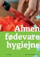 Almen fødevarehygiejne af Solveig Sørensen