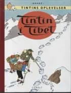 Tintins Oplevelser: Tintin i Tibet af Hergé