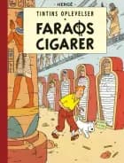 Tintins Oplevelser: Faraos cigarer af Hergé