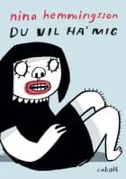 Du vil ha' mig af Nina Hemmingsson