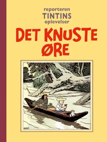 Reporteren Tintins oplevelser: Det knuste øre af Hergé