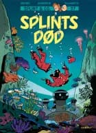 Splint & Co. 57: Splints død af Sophie Guerrive og Benjamin Abitan