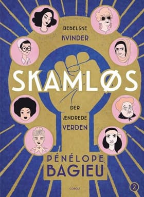 Rebelske kvinder der ændrede verden 2 af Pénélope Bagieu