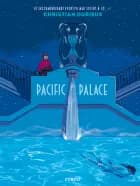Splint & Co.: Pacific Palace af Christian Durieux