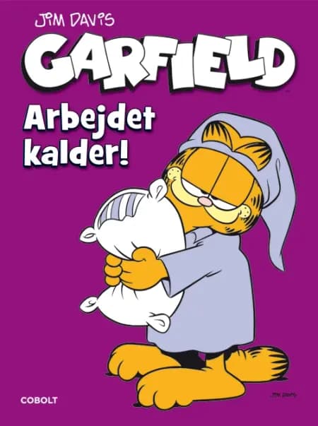 Arbejdet kalder! af Jim Davis