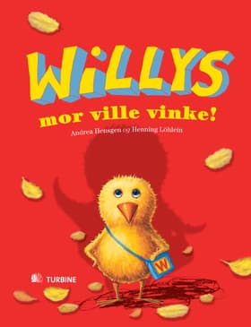 Willys mor ville vinke! af Henning Löhlein