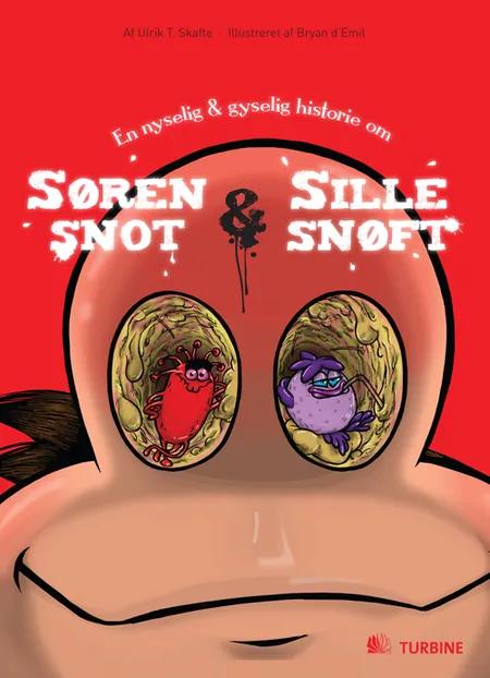 Søren Snot og Sille Snøft af Ulrik T. Skafte