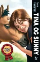Tina og Sunny af Lene Kaaberbøl