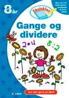 Gange og dividere