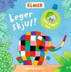 Elmer leger skjul! af David Mckee