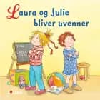 Laura og Julie bliver uvenner af Liane Schneider